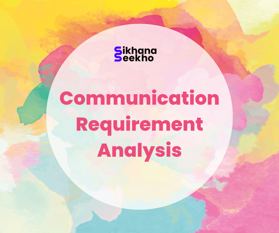 Communication Requirement Analysis